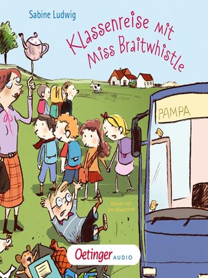 cover image of Miss Braitwhistle 5. Klassenreise mit Miss Braitwhistle